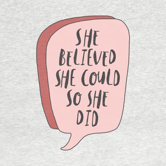 She Believed She Could So She Did by MotivatedType